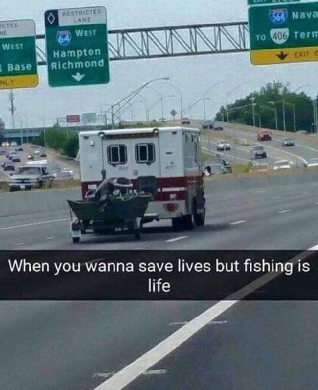 when you wanna save lives but fishing is life, ambulance pulling boat