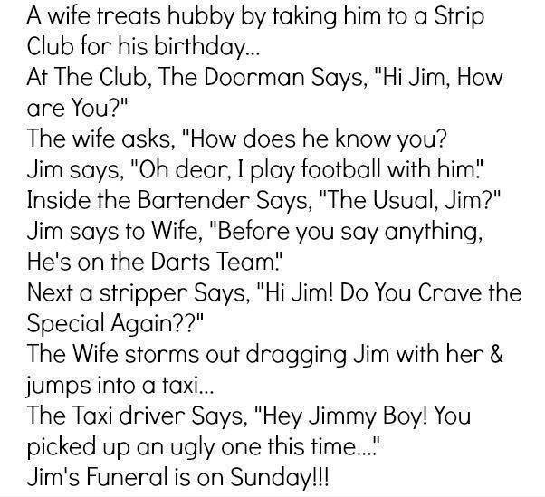 jim's funeral is on sunday, a wife treats hubby by taking him to a strip club for his birthday