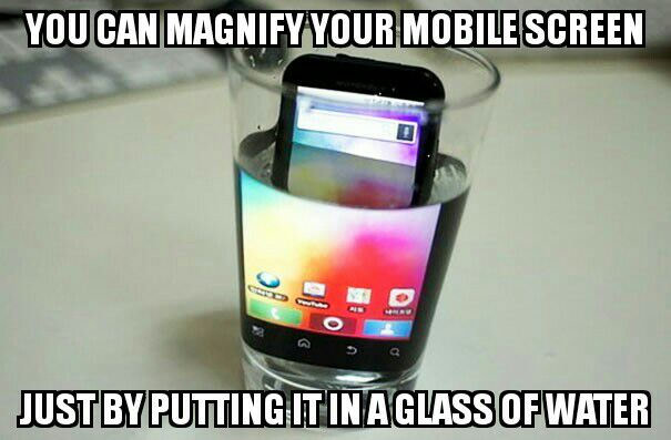 you can magnify your mobile screen, just put it in a glass of water