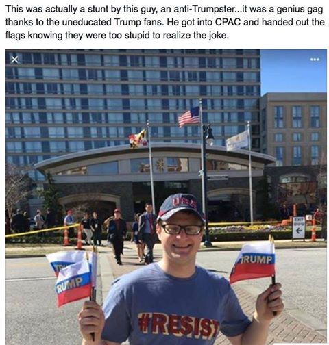 this was actually a stunt by this guy, an anti-trumpster, it was a genius gag thanks to the uneducated trump fans, he got into cpac and handed out the flags knowing they were too stupid to realize the joke