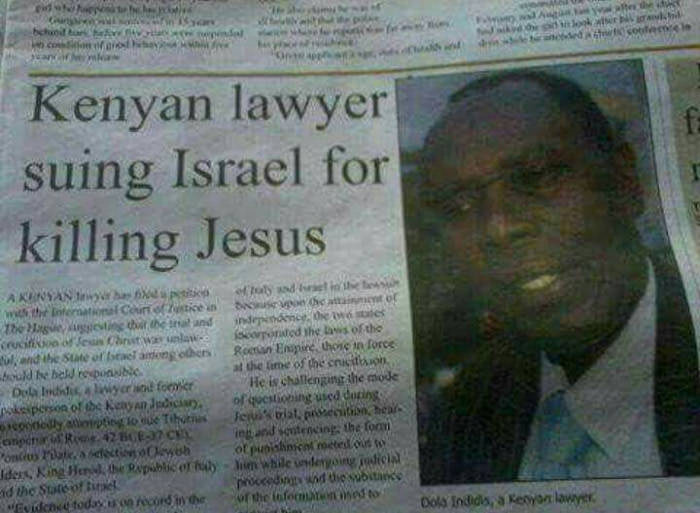 kenyan lawyer suing israel for killing jesus, wtf