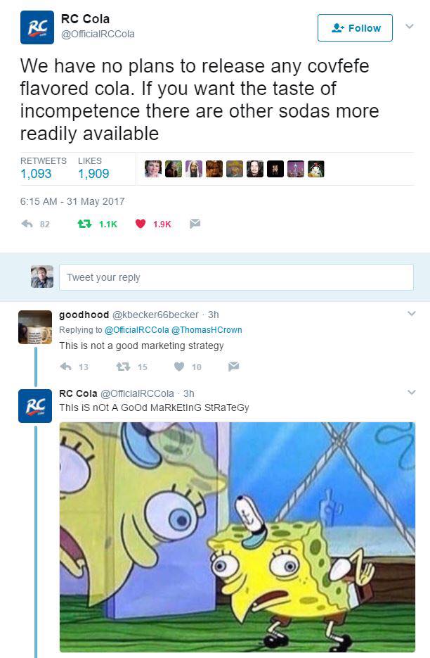 we have no plans to release any covfefe flavored soda, if you want the taste of incompetence there are other sodas more readily available, this is not a good marketing strategy, spongebob tease meme