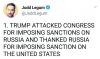 tump attacked congress for imposing sanctions on russia and thanked russia for imposing sanctions on the united states