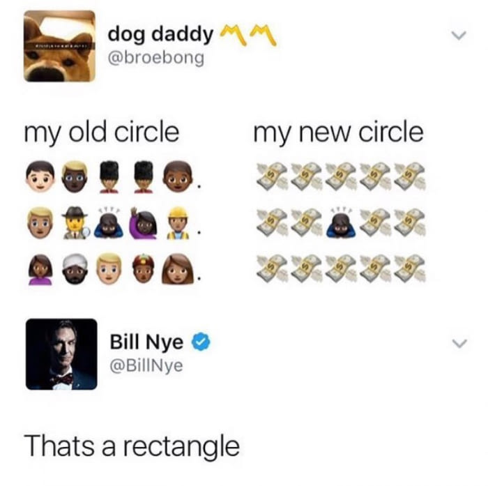 bill nye sets the rectangle straight, my old circle, my new circle, that's a rectangle