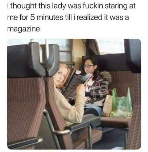 i thought this lady was staring at me for 5 minutes until i realized it was a magazine