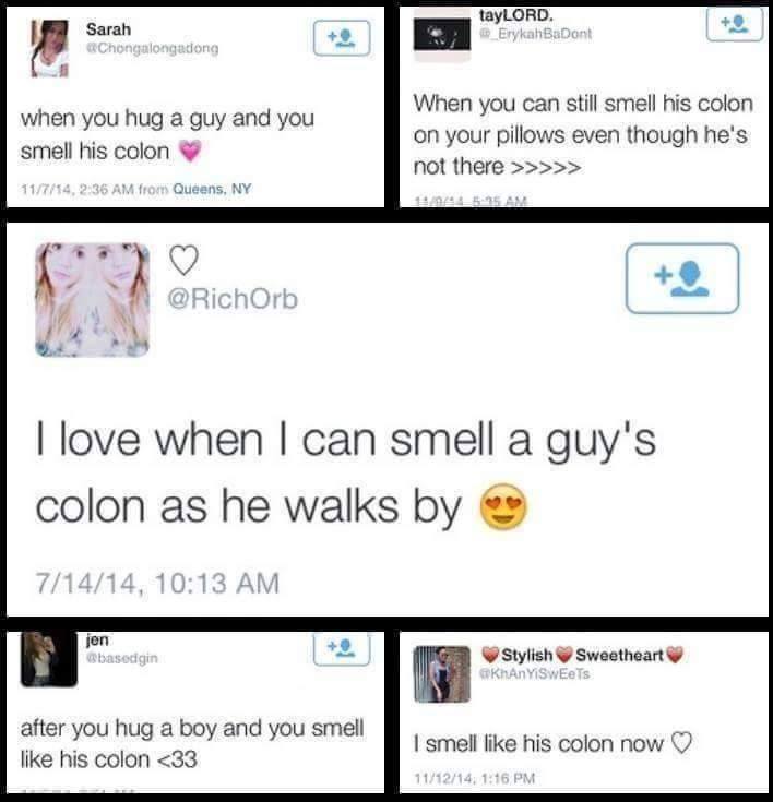 when you hug a guy and you smell his colon, i love when i can smell a guy's colon as he walks by