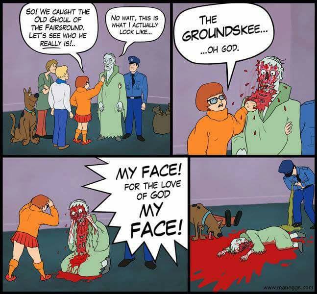 scooby doo gone wrong, for the love of god, my face!