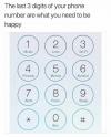 the last three digits of your phone number are what you need to be happy