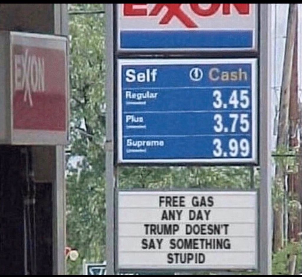 free gas any day trump doesn't say something stupid