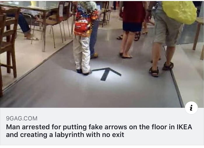 man arrested for putting fake arrows on the floor in ikea and creating a labyrinth with no exit