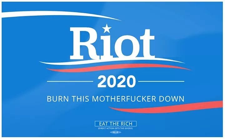 riot 2020, burn this mother fucker down