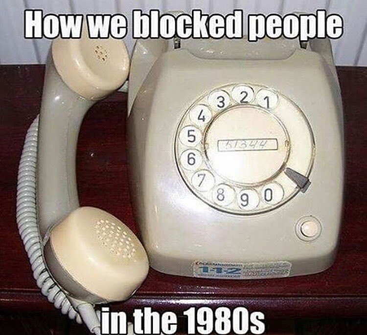 how we blocked people in the 1980's