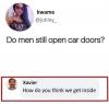 do men still open car doors, how do you think we get inside?