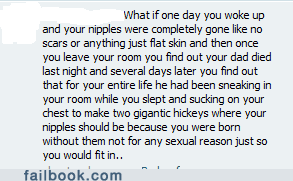 what if one day you woke up and your nipples were completely gone like no scars or anything just flat skin, wtf