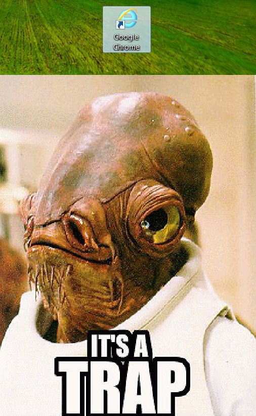 it's a trap, admiral ackbar, ie icon with the word chrome written beneath, meme