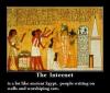 the internet is a lot like ancient egypt, people writing on walls and worshipping cats
