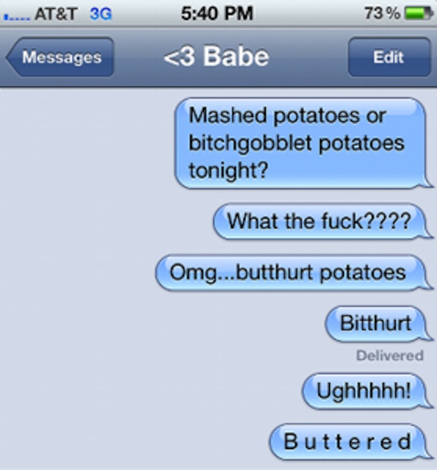 mashed potatoes of bitchgobblet potatoes tonight?, omg butthurt potatoes