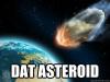 asteroid, dat ass, meme