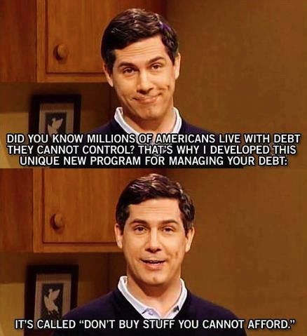 did you know millions of american live with debt they cannot control?, that's why I developed this unique new program for managing your debt, don't buy stuff you cannot afford