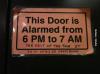 this door is alarmed from 6pm to 7am, the rest of the time it just tries to calm down