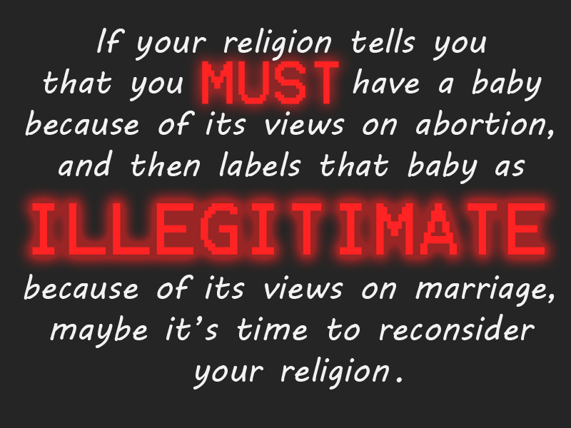 hypocrisy, religion, abortion, marriage, family