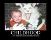 childhood, a part of life that creates beautiful memories, motivation, creepy rabbit holding crying kid