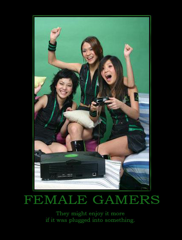 female gamers, they might enjoy it more if it was plugged into something, motivation