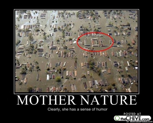 mother nature, natural disaster, motivation, lol
