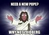 need a new pope?, Why not zoidberg?