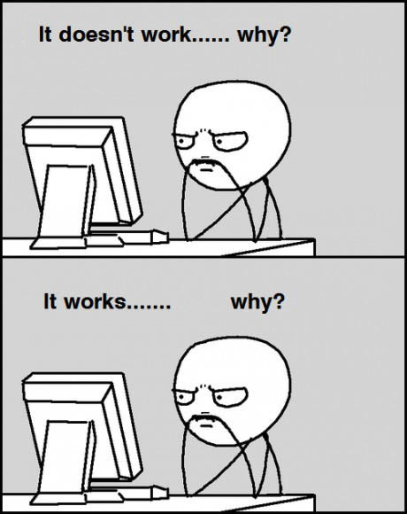 classic rage comic: it doesn't work... why? it works... why?