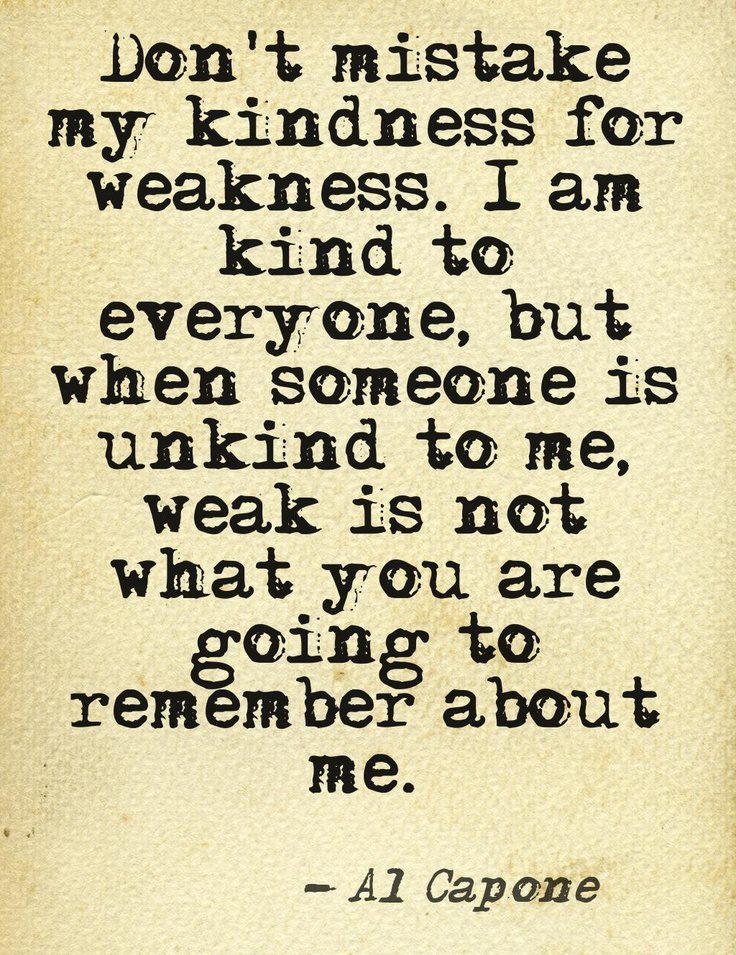 kindness, weakness, quote, al capone