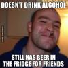 doesn't drink alcohol, still has been in the fridge for friends, good guy greg, meme