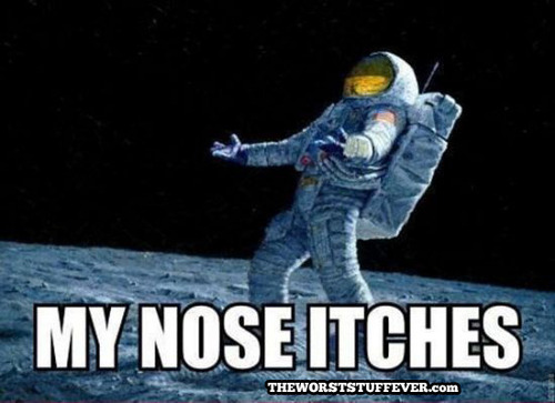 nose, itch, space suit, meme, lol