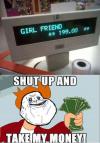 price, girlfriend, cash register, forever alone, fry, shut up and take my money, meme