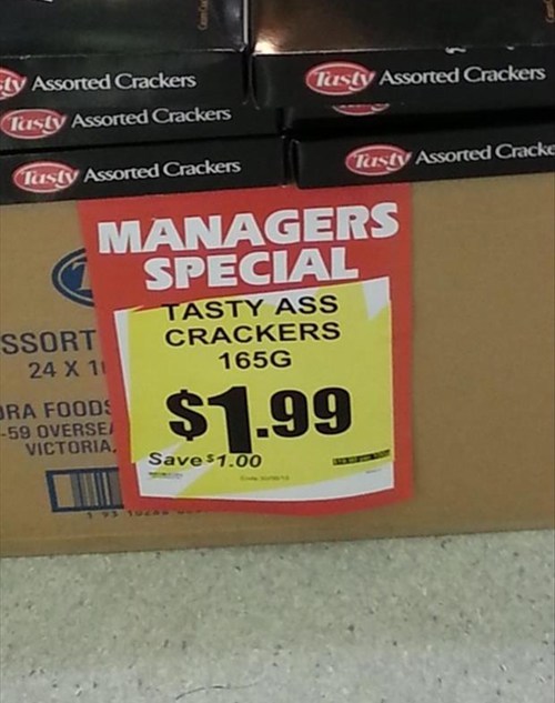 tasty ass crackers, 1.99, manager's special