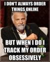 track, order online, most interesting man, meme