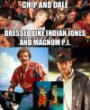 cartoon, chip and dale, indiana jones, magnum pi, sudden clarity clarence