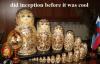 did inception before it was cool, russian matryoshka doll, meme