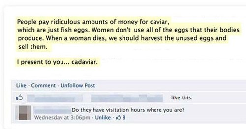 I present to you cadaviar, do they have visitation hours where you are?, caviar, crazy facebook status, insane, lol