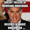romney, meme, medicinal marijuana, magic underwear