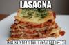 lasagna is just spaghetti flavoured cake, lol, meme