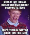 bad luck brian, meme, fart, class, dropping textbook