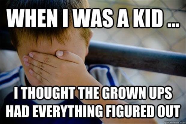 meme, kid, grown ups, figured everything out, naive