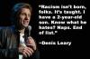 dennis leary, stand up comedy, naps, racism, children, taught, innate