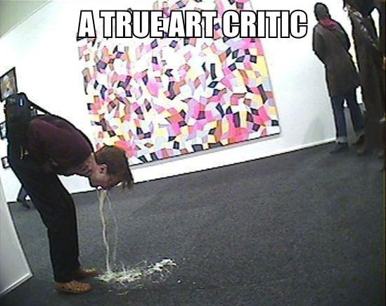 meme, true art critic, vomit, eww