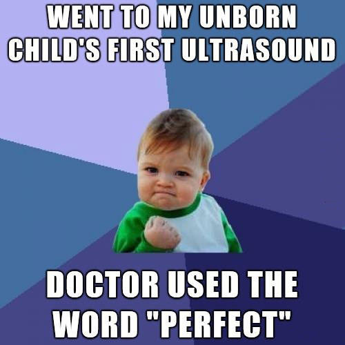 ultrasound, unborn child, perfect, meme