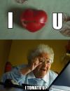 meme, elderly, read wrong, lol, tomato, love