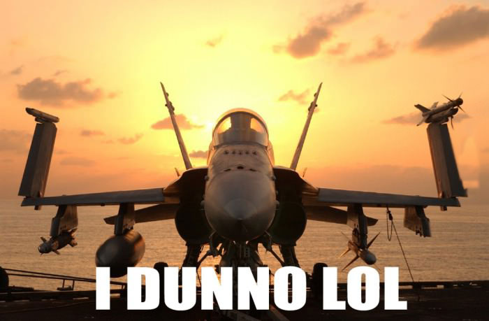 jet fighter, i dunno, lol, meme, shape