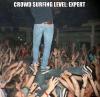 crowd surfing level, expert, meme, lol