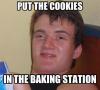 put the cookies in the baking station, when your stoner friend forgets what an oven is called, meme